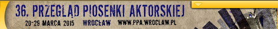 PPA - Przegl�d Piosenki aktorskiej