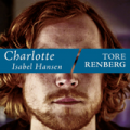 Ksi��ka Torego Renberga ju� w ksi�garniach! - tore renberg charlotte isabel hansen Cz�owiek, kt�ry pokocha� Yngvego