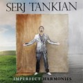 Serj Tankian - Imperfect Harmonies - Serj Tankian Imperfect Harmonies nowo�ci p�ytowe soad