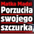 Mam w d***e Madzi� i jej rodzic�w - madzia z sosnowca rodzice wa�niewscy celebryci katarzyna wa�niewska bart�omiej wa�niewski media fakt