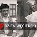 Dzień Węgierski w Państwowym Muzeum Etnograficznym - Dzień Węgierski, Państwowe Muzeum Etnograficzne