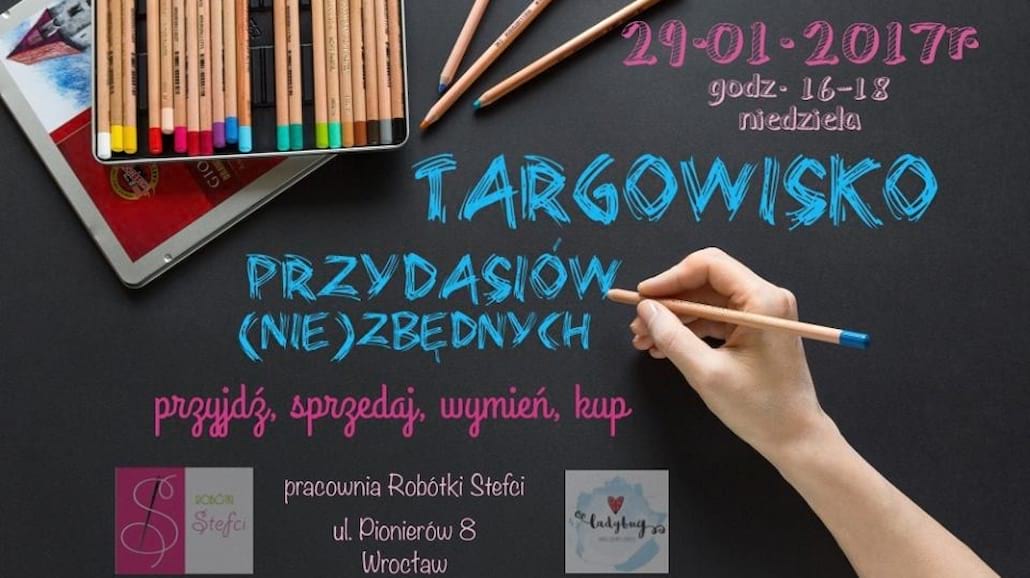 Targowisko Przydasiów (Nie)Zbędnych w Pracowni Robótki Stefci