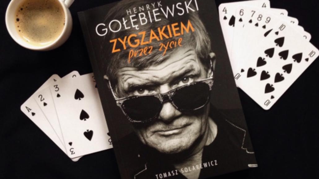 "Zygzakiem przez życie" Henryka Gołębiewskiego