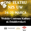 Dni Teatru NZS UW - sprawdź szczegóły wydarzenia! - spotkanie, premiery, spektakle, wstęp