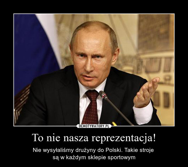 Memy po meczu Polska - Rosja  - Zdjęcie nr 4