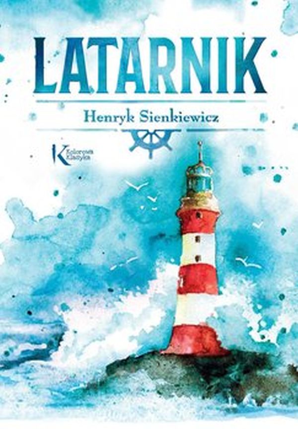 Henryk Sienkiewicz - Latarnik 