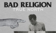 Bad Religion - "True North" - 22 stycznia