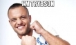 11. I'm Trybson, to znaczy - tak cię zerżnę, że będzie ci dobrze!