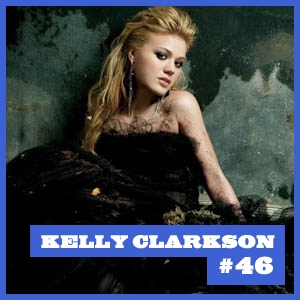 #46 Kelly Clarkson
