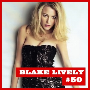 #50 Blake Lively