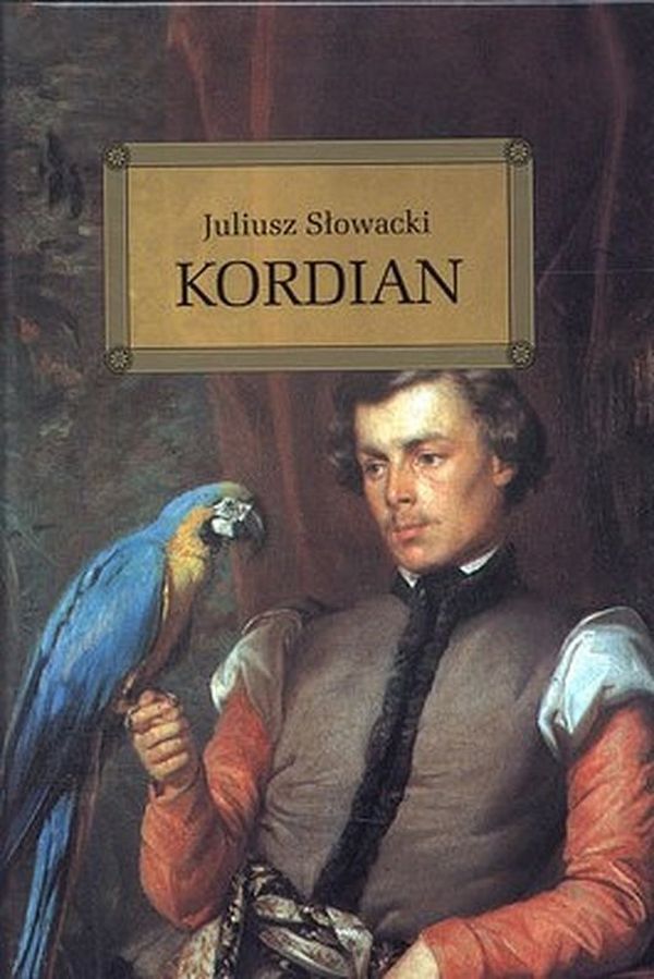Juliusz Sowacki - Kordian