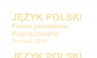 Matura z jzyka polskiego 2023 - wypracowanie, formua 2015