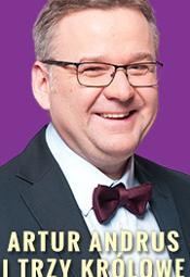Artur Andrus i trzy królowe