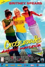 Crossroads - Dogonić marzenia