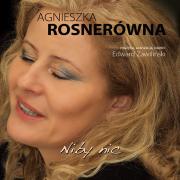 Agnieszka Rosnerówna - Recital - "Niby Nic"