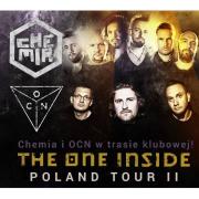 Chemia i OCN - The One Inside Poland Tour II