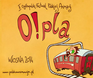 O!pla 2. Ogólnopolski Festiwal Polskiej Animacji w Blondynce