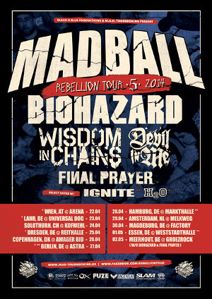 Rebellion Tour 2014: Madball, Biohazard, Wisdom In Chains, Devil In Me, Final Prayer