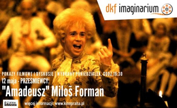 DKF "Imaginarium" w Kinie Praha - "Amadeusz"