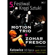 5. Festiwal Kręgi Sztuki: Motion Trio & Zohar Fresco