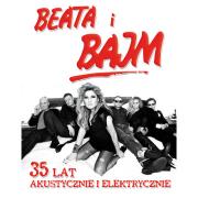 Beata i Bajm - 35 lat akustycznie i elektrycznie