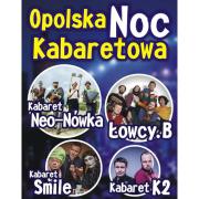 Opolska Noc Kabaretowa - Neo-Nówka ,Łowcy.B, Smile, K2