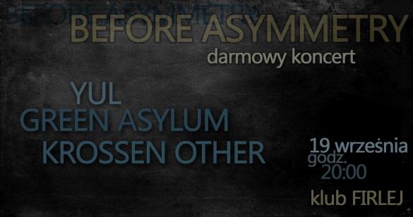 Before Asymmetry: Yul, Green Asylum, Krossen Other, 