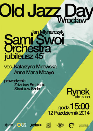 Old Jazz Day Wrocław 2014 - Jubileusz Sami Swoi Orchestra
