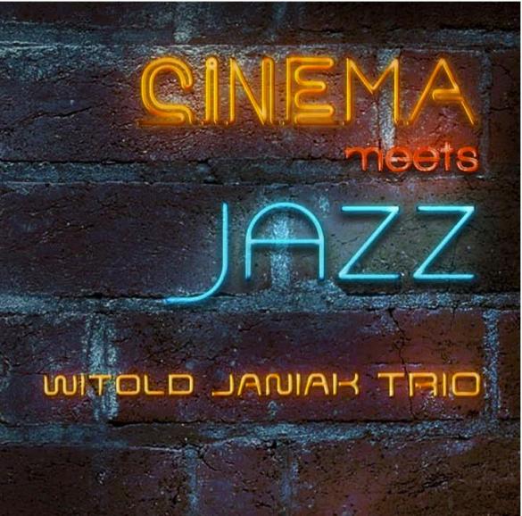  Witold Janiak Trio "Cinema meets Jazz"