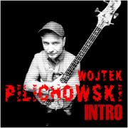 Wojtek Pilichowski "Intro"