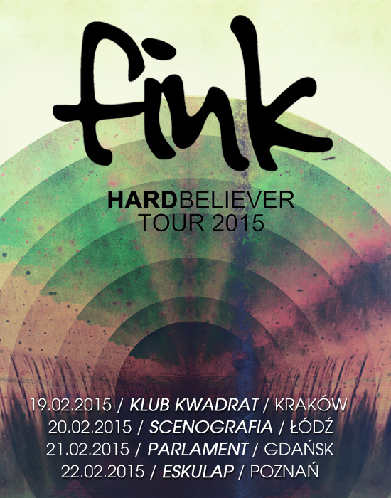 FINK  HardBeliever Tour 2015