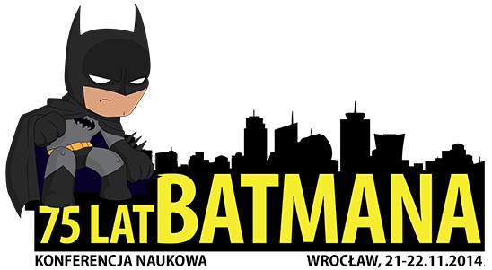 75 lat Batmana. Ogólnopolska konferencja naukowa