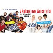 V Kabaretowe Walentynki - Łowcy.B / Kabaret Słuchajcie