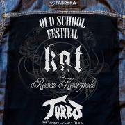Old School Festival: Kat & Roman Kostrzewski, Turbo + goście