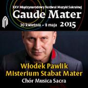 Gaude Mater - Włodek Pawlik - Misterium "Stabat Mater"