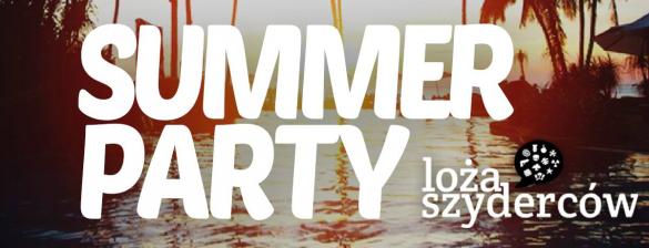 Summer Party - Otwarcie Lata z Lożą Szyderców