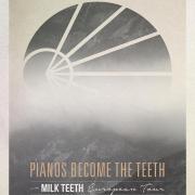 Pianos Become The Teeth, support: Milk Teeth