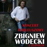 Zbigniew Wodecki z zespołem - koncert jubileuszowy