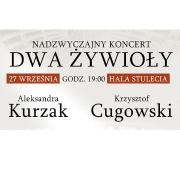 Dwa Żywioły: Aleksandra Kurzak, Krzysztof Cugowski