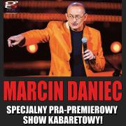 Marcin Daniec Kabaret - premierowe show