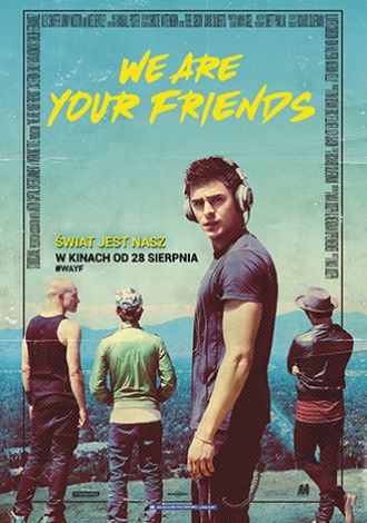 We are your friends - pokaz przedpremierowy w kinie Atlantic
