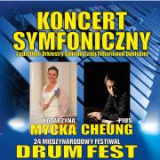 Drum Fest: Koncert Symfoniczny - Katarzyna Myćka, Pius Cheung