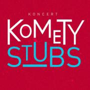 Komety + The Stubs