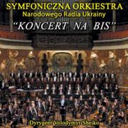 Koncertu Symfonicznej Orkiestry Narodowego Radia Ukrainy