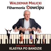 Filharmonia Dowcipu Waldemar Malicki: "Klasyka po bandzie"