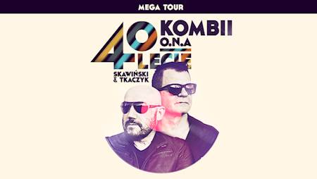 Mega Tour - "Królowie Życia" Skawiński & Tkaczyk + goście