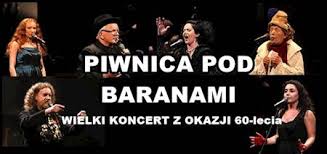 Piwnica pod Baranami: Wielki Koncert z okazji 60-lecia 