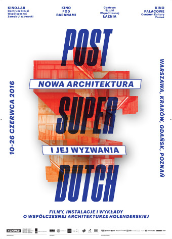 Post Super Dutch. Nowa architektura i jej wyzwania