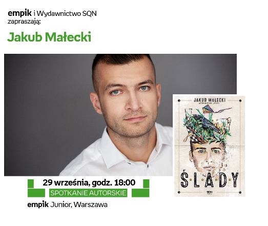Spotkanie z Jakubem Małeckim - autorem książki "Ślady" 