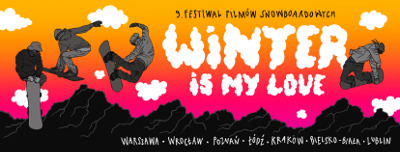 9. Festiwal Filmów Snowboardowych "Winter Is My Love"